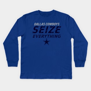 Funny Dallas Cowboys Seize Everything Kids Long Sleeve T-Shirt